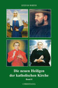 Wirth |  Die neuen Heiligen der katholischen Kirche | Buch |  Sack Fachmedien