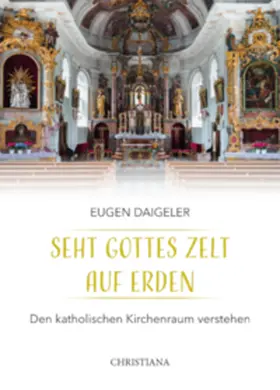 Daigeler |  Seht Gottes Zelt auf Erden | Buch |  Sack Fachmedien