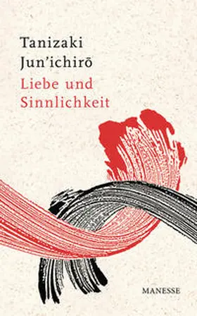 Tanizaki |  Liebe und Sinnlichkeit | Buch |  Sack Fachmedien