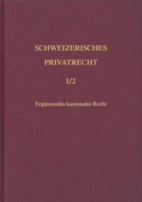 Piotet / Tercier / Büren | Schweizerisches Privatrecht / Ergänzendes kantonales Recht | Buch | 978-3-7190-1686-9 | sack.de