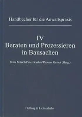Münch / Gehrer / Karlen |  Band IV: Beraten und Prozessieren in Bausachen | Buch |  Sack Fachmedien