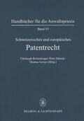 Bertschinger / Blumer / Münch |  Schweizerisches und europäisches Patentrecht | Buch |  Sack Fachmedien