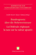 Zweifel / Bagnoud / Beusch |  Bundesgesetz über die Mehrwertsteuer (MWSTG)/Loi fédérale régissant la taxe sur la valeur ajoutée (LTVA) | Buch |  Sack Fachmedien