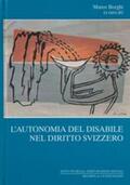 Borghi / Branda / Maestri |  L’autonomia del disabile nel diritto svizzero | Buch |  Sack Fachmedien