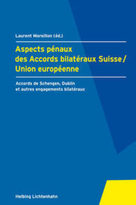 Moreillon | Aspects pénaux des Accords bilatéraux Suisse/Union européenne | Buch | 978-3-7190-2463-5 | sack.de