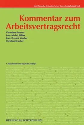 Brunner / Bühler / Waeber |  Kommentar zum Arbeitsvertragsrecht | Buch |  Sack Fachmedien