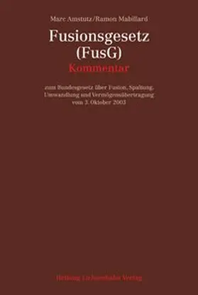 Amstutz / Mabillard |  Fusionsgesetz (FusG) | Buch |  Sack Fachmedien