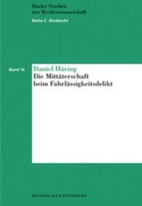Häring | Die Mittäterschaft beim Fahrlässigkeitsdelikt | Buch | 978-3-7190-2514-4 | sack.de