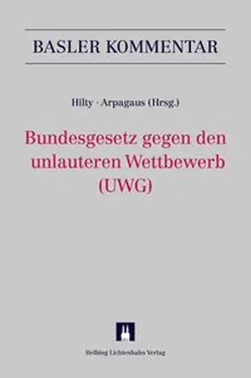 Hilty / Arpagaus / Berger |  Kommentar zum UWG | Buch |  Sack Fachmedien