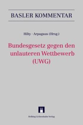 Hilty / Arpagaus / Berger | Kommentar zum UWG | Buch | 978-3-7190-2602-8 | sack.de