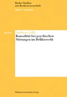 Galli |  Kausalität bei psychischen Störungen im Deliktsrecht | Buch |  Sack Fachmedien