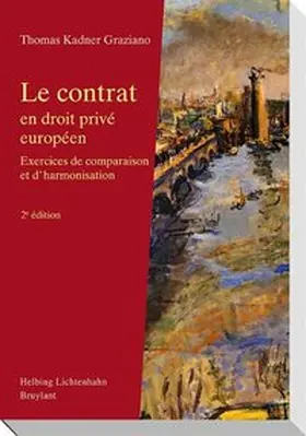 Kadner Graziano | Le contrat en droit privé européen | Buch | 978-3-7190-2793-3 | www.sack.de