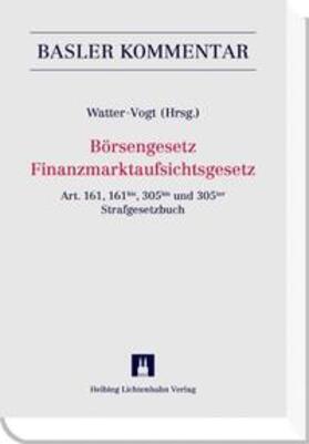 Vogt / Watter / Bahar | Börsengesetz/Finanzmarktaufsichtsgesetz (BEHG/FINMAG) | Buch | 978-3-7190-2898-5 | sack.de