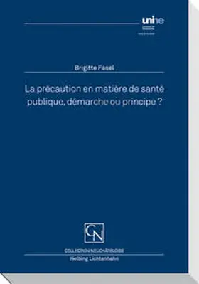 Fasel |  La précaution en matière de santé publique, démarche ou principe? | Buch |  Sack Fachmedien