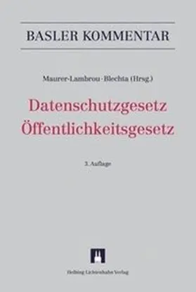 Maurer-Lambrou / Blechta / Auba Bresson |  Datenschutzgesetz (DSG) / Öffentlichkeitsgesetz (BGÖ) | Buch |  Sack Fachmedien