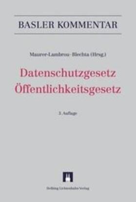 Maurer-Lambrou / Auba Bresson / Blechta | Datenschutzgesetz (DSG) / Öffentlichkeitsgesetz (BGÖ) | Buch | 978-3-7190-3156-5 | sack.de