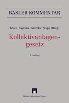 Bösch / Rayroux / Winzeler |  Kollektivanlagengesetz (KAG) | Buch |  Sack Fachmedien