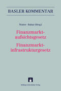 Watter / Bahar / Baisch |  Finanzmarktaufsichtsgesetz/Finanzmarktinfrastrukturgesetz | Buch |  Sack Fachmedien