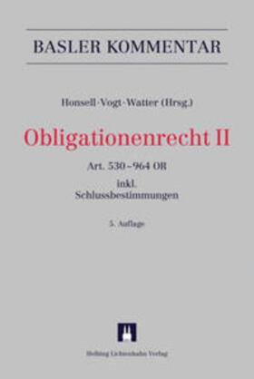 Altenpohl / Amstutz / Balkanyi | Obligationenrecht II Art. 530-964 OR (Art. 1-6 SchlT AG, Art. 1-11 ÜBest GmbH | Buch | 978-3-7190-3172-5 | sack.de