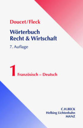 Doucet / Fleck | Wörterbuch der Rechts- und Wirtschaftssprache Teil I: Französisch-Deutsch | Buch | 978-3-7190-3354-5 | sack.de