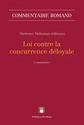 Martenet / Carron / Pichonnaz |  Loi contre la concurrence déloyale (LCD) | Buch |  Sack Fachmedien