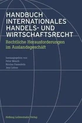 Münch / Bommer / Passadelis |  Handbuch Internationales Handels- und Wirtschaftsrecht | Buch |  Sack Fachmedien
