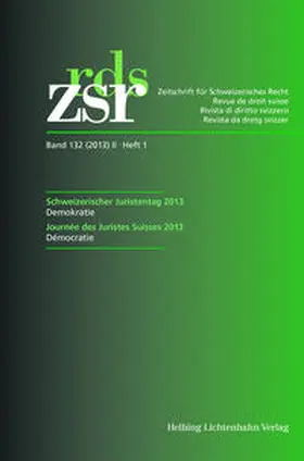 Caroni / Grodecki |  ZSR Band 132 (2013) II Heft 1 - Schweizerischer Juristentag 2013 / Journée des Juristes Suisses 2013 | Buch |  Sack Fachmedien