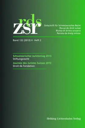 Jakob / Vez |  ZSR Band 132 (2013) II Heft 2 - Schweizerischer Juristentag 2013 / Journée des Juristes Suisses 2013: Demokratie/Démocratie - Stiftungsrecht/droit de fondation | Buch |  Sack Fachmedien