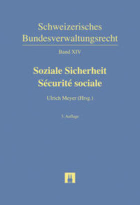 Brühwiler / Meyer / Duc | Schweizerisches Bundesverwaltungsrecht XIV: Soziale Sicherheit / Sécurité sociale | Buch | 978-3-7190-3471-9 | sack.de
