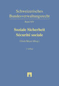 Brühwiler / Meyer / Duc |  Schweizerisches Bundesverwaltungsrecht XIV: Soziale Sicherheit / Sécurité sociale | Buch |  Sack Fachmedien