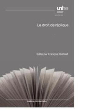 Bohnet / Dupont / Jeanneret |  Le droit de réplique | Buch |  Sack Fachmedien