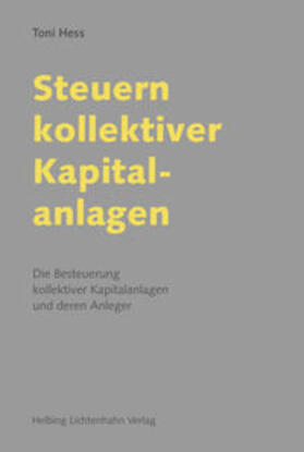 Hess | Steuern kollektiver Kapitalanlagen | Buch | 978-3-7190-3545-7 | sack.de