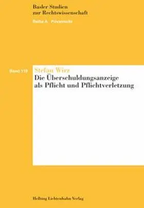 Wirz |  Die Überschuldungsanzeige als Pflicht und Pflichtverletzung | Buch |  Sack Fachmedien