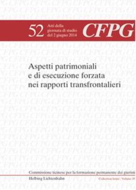 Bernasconi / Campello | Aspetti patrimoniali e di esecuzione forzata nei rapporti transfrontalieri | Buch | 978-3-7190-3638-6 | sack.de