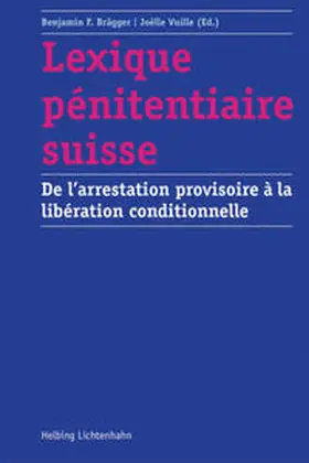 Brägger / Vuille / Baechtold |  Lexique pénitentiaire suisse | Buch |  Sack Fachmedien