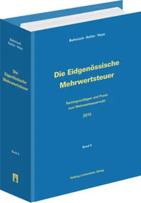 Behnisch / Keller / Veya |  Die Eidgenössische Mehrwertsteuer | Loseblattwerk |  Sack Fachmedien