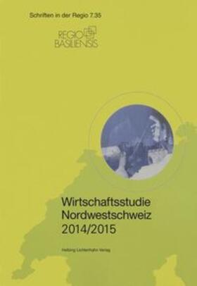 Füeg |  Wirtschaftsstudie Nordwestschweiz 2014/2015 | Buch |  Sack Fachmedien