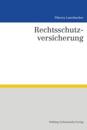 Luterbacher | Rechtsschutzversicherung | Buch | 978-3-7190-3743-7 | sack.de