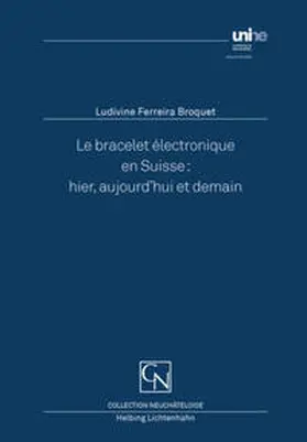 Ferreira |  Le bracelet électronique en Suisse: hier, aujourd'hui et demain | Buch |  Sack Fachmedien