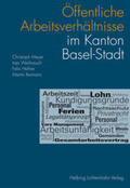 Meyer / Weihrauch / Hafner |  Öffentliche Arbeitsverhältnisse im Kanton Basel-Stadt | Buch |  Sack Fachmedien