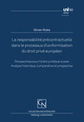 Riske |  La responsabilité précontractuelle dans le processus d’uniformisation du droit privé européen | Buch |  Sack Fachmedien