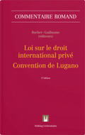 Bucher / Guillaume / Braconi |  Loi sur le droit international privé - Convention de Lugano | Buch |  Sack Fachmedien
