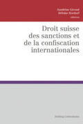 Giroud / Rordorf-Braun / Bottinelli |  Droit suisse des sanctions et de la confiscation internationales | Buch |  Sack Fachmedien