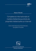 Fellrath |  Compétence internationale en matière d’atteinte aux droits de propriété intellectuelle sur Internet | Buch |  Sack Fachmedien