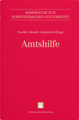 Zweifel / Beusch / Oesterhelt | Amtshilfe | Buch | 978-3-7190-4036-9 | sack.de