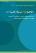 Seitz / Berne / Wohlers |  Anwaltsgeheimnis | Buch |  Sack Fachmedien