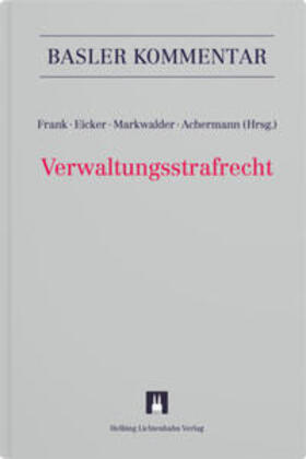 Frank / Eicker / Markwalder | Verwaltungsstrafrecht | Buch | 978-3-7190-4178-6 | sack.de