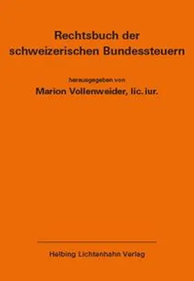 Vollenweider |  Rechtsbuch der schweizerischen Bundessteuern EL 171 | Loseblattwerk |  Sack Fachmedien