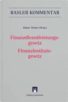 Bahar / Watter / Bertossa |  Finanzdienstleistungsgesetz/Finanzinstitutsgesetz | Buch |  Sack Fachmedien