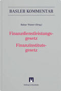 Bahar / Watter / Bertossa |  Finanzdienstleistungsgesetz/Finanzinstitutsgesetz | Buch |  Sack Fachmedien